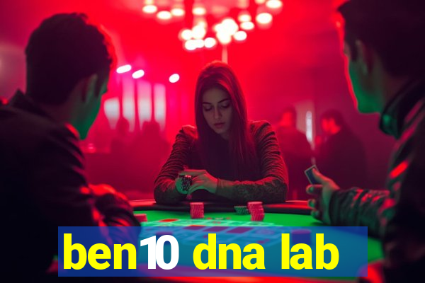 ben10 dna lab